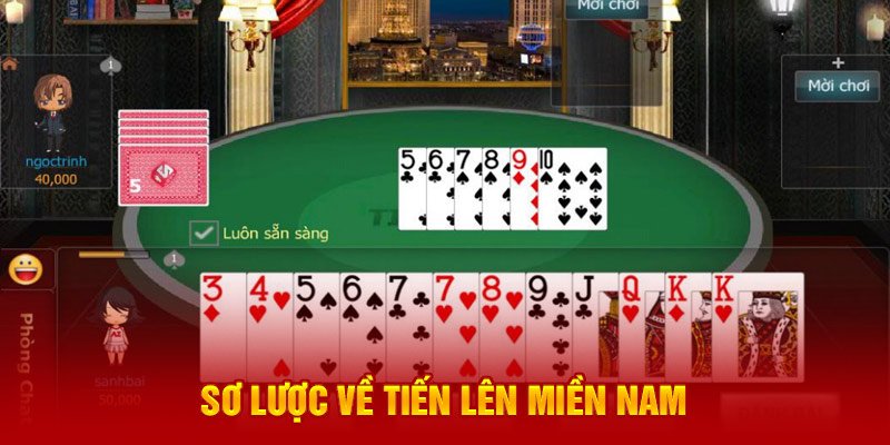 Sơ lược về tiến lên miền nam Vuabet88